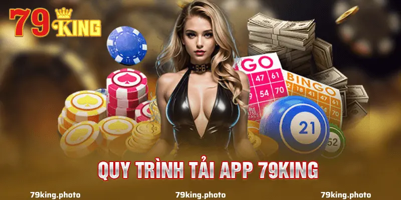 Hướng Dẫn Tải App 79King Cho IOS và Android