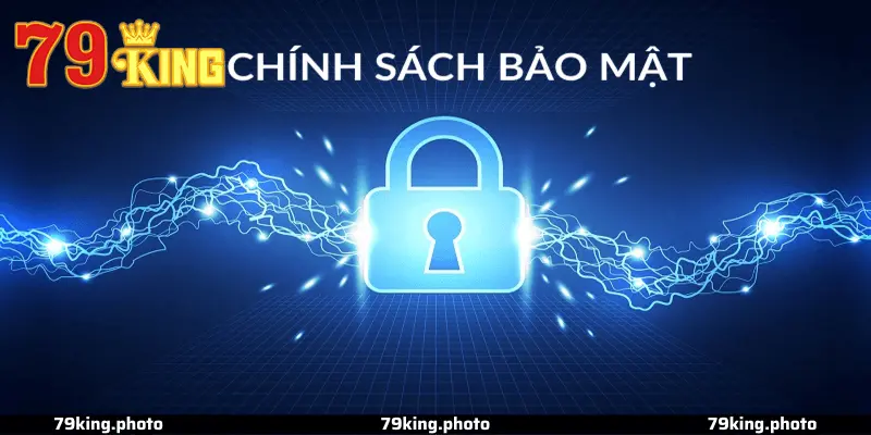Phân Tích Chi Tiết Các Điều Khoản Bảo Mật Của 79King