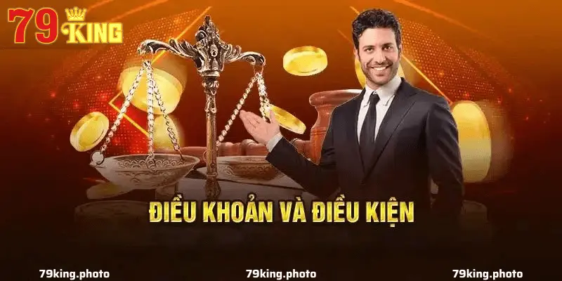 Tìm Hiểu Chi Tiết Về Điều Khoản và Điều Kiện Tại Nhà Cái 79King