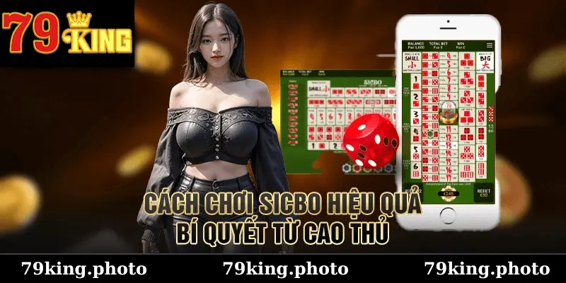 Chiến Thuật Và Phương Pháp Chơi Sicbo Trực Tuyến